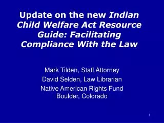 Update on the new Indian Child Welfare Act Resource Guide: Facilitating Compliance With the Law