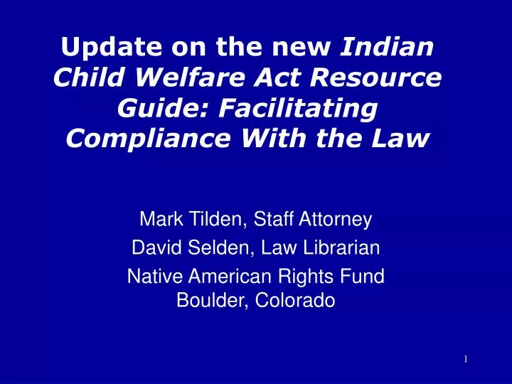 update on the new indian child welfare act resource guide facilitating compliance with the law