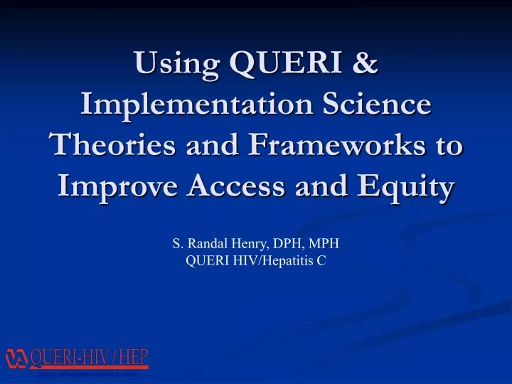 using queri implementation science theories and frameworks to improve access and equity