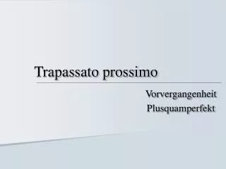trapassato prossimo