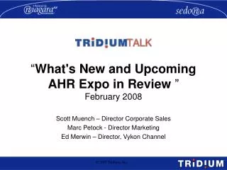 “ What's New and Upcoming AHR Expo in Review ” February 2008