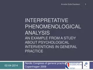 Interpretative Phenomenological Analysis An example from a study about psychological interventions in general pract