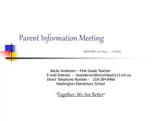 Parent Information Meeting September 13, 2004 - 7:00pm