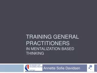 TRAINING GENERAL PRACTITIONERS IN MENTALIZATION BASED THINKING