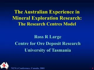 The Australian Experience in Mineral Exploration Research: The Research Centres Model