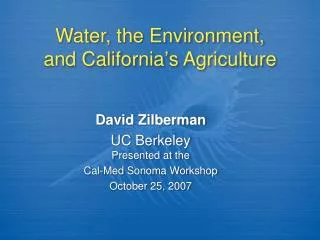 Water, the Environment, and California ’ s Agriculture