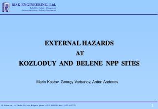 EXTERNAL HAZARDS AT KOZLODUY AND BELENE NPP SITES