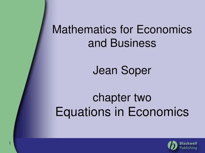 mathematics for economics and business jean soper chapter two equations in economics