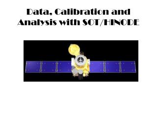 Data, Calibration and Analysis with SOT/HINODE