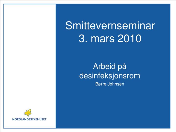 smittevernseminar 3 mars 2010