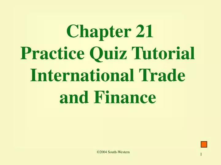 chapter 21 practice quiz tutorial international trade and finance