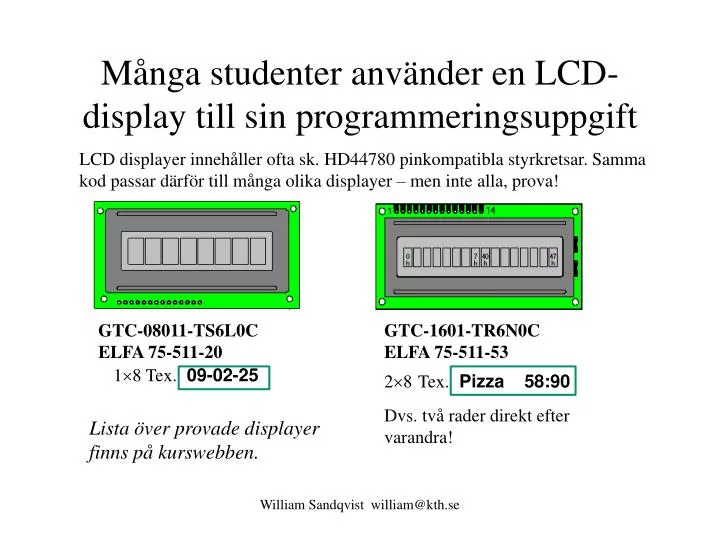 m nga studenter anv nder en lcd display till sin programmeringsuppgift