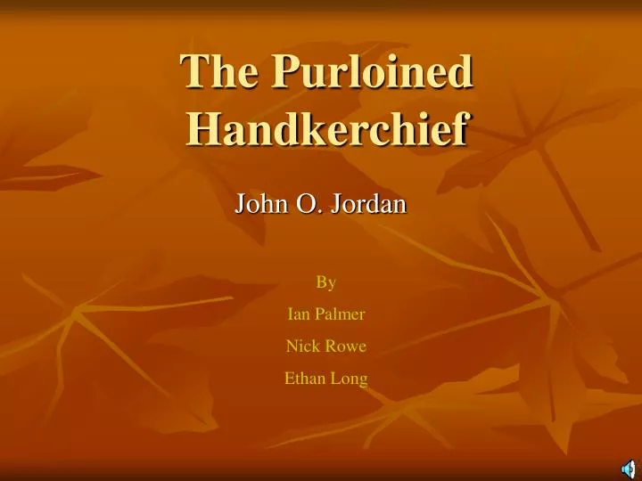 the purloined handkerchief