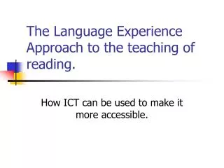 The Language Experience Approach to the teaching of reading.