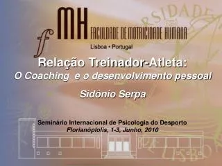 Relação Treinador-Atleta: O Coaching e o desenvolvimento pessoal Sidónio Serpa