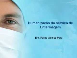 Humanização do serviço de Enfermagem