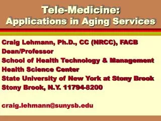 Tele-Medicine: Applications in Aging Services