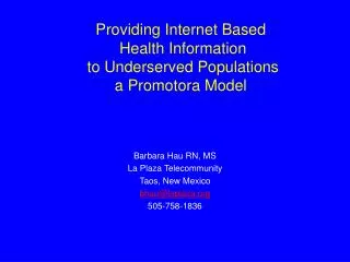 Providing Internet Based Health Information to Underserved Populations a Promotora Model