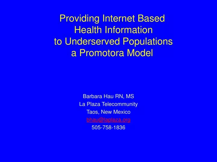 providing internet based health information to underserved populations a promotora model