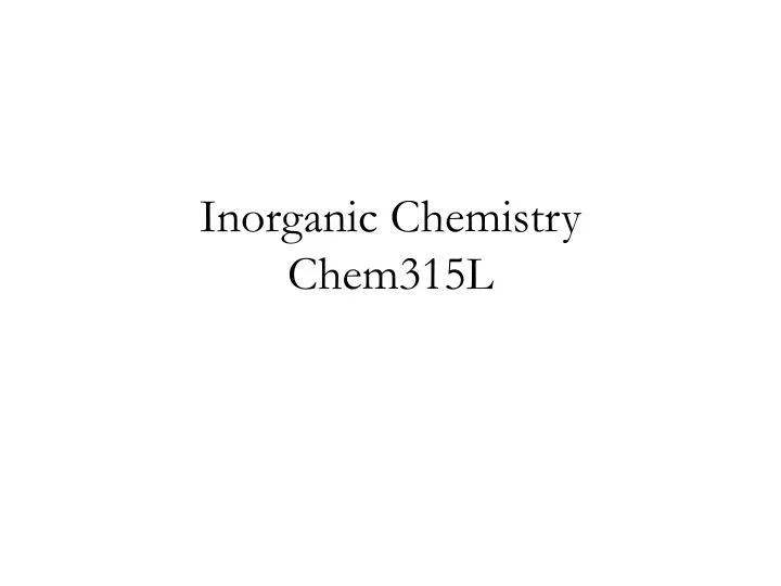 inorganic chemistry chem315l
