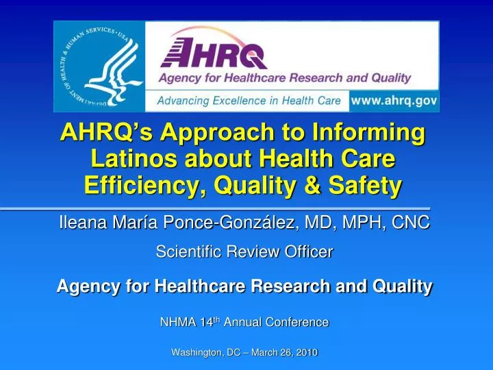 ahrq s approach to informing latinos about health care efficiency quality safety