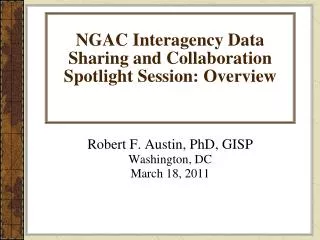 NGAC Interagency Data Sharing and Collaboration Spotlight Session: Overview