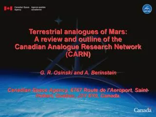 Terrestrial analogues of Mars: A review and outline of the Canadian Analogue Research Network (CARN) G. R. Osinski and A