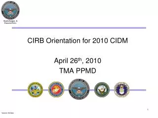 CIRB Orientation for 2010 CIDM April 26 th , 2010 TMA PPMD