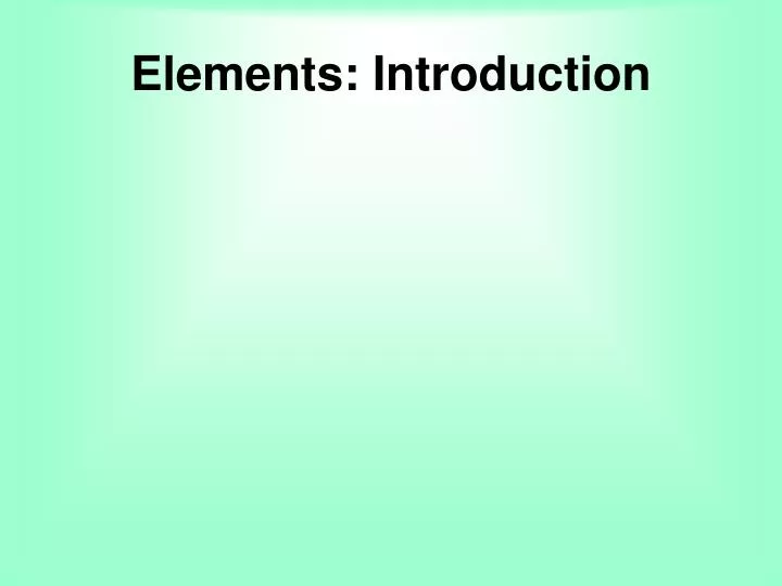 elements introduction
