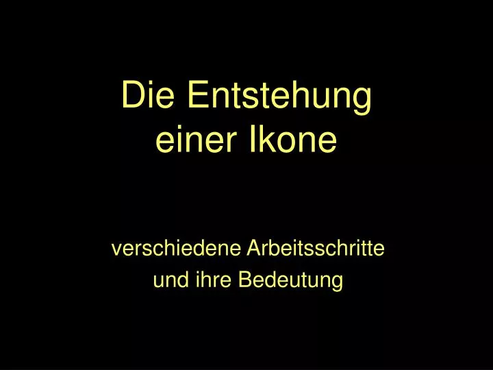 die entstehung einer ikone