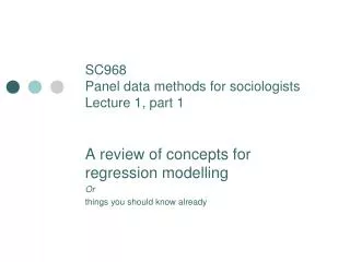SC968 Panel data methods for sociologists Lecture 1, part 1