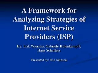 A Framework for Analyzing Strategies of Internet Service Providers (ISP)