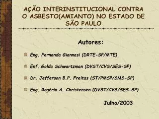 AÇÃO INTERINSTITUCIONAL CONTRA O ASBESTO(AMIANTO) NO ESTADO DE SÃO PAULO
