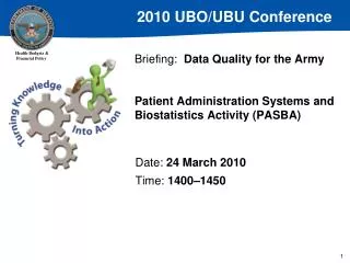 Briefing: Data Quality for the Army Patient Administration Systems and Biostatistics Activity (PASBA)