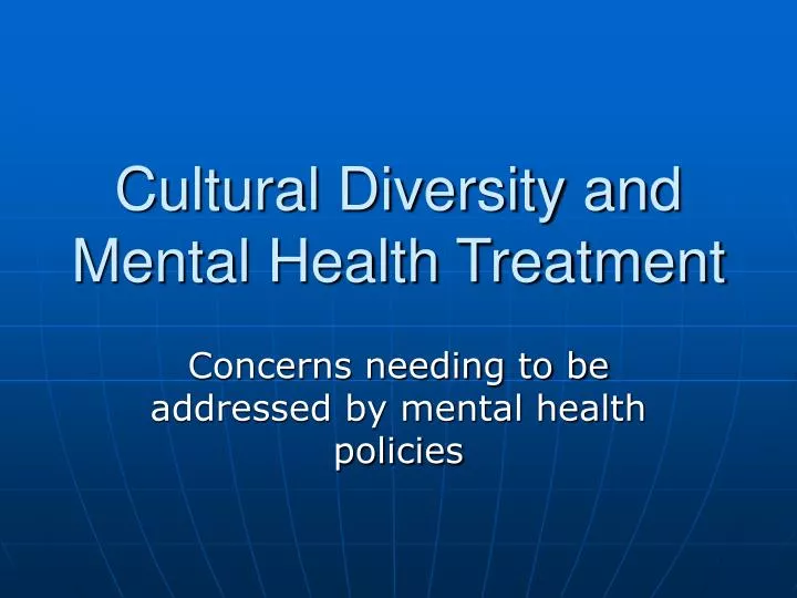 cultural diversity and mental health treatment