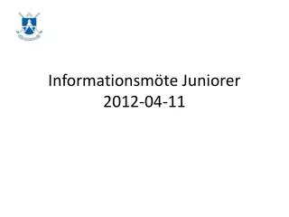 Informationsmöte Juniorer 2012-04-11