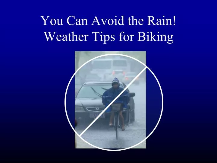 you can avoid the rain weather tips for biking