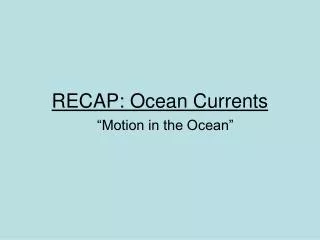 RECAP: Ocean Currents