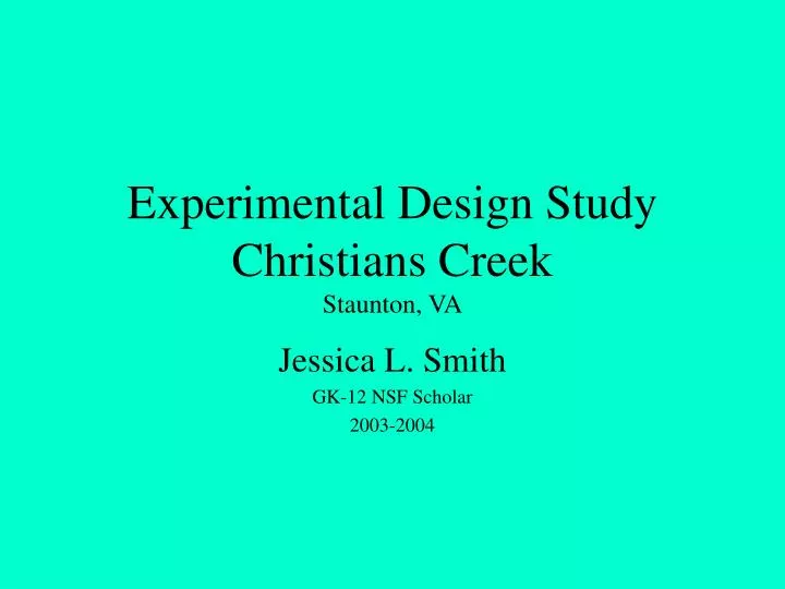 experimental design study christians creek staunton va