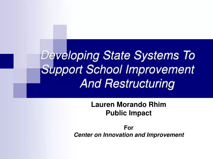 developing state systems to support school improvement and restructuring