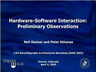 Hardware-Software Interaction: Preliminary Observations