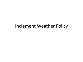 Inclement Weather Policy