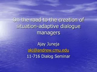 On the road to the creation of situation-adaptive dialogue managers