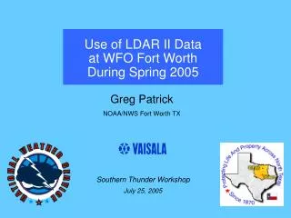 Use of LDAR II Data at WFO Fort Worth During Spring 2005