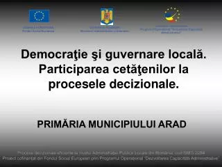 Procese decizionale eficiente la nivelul Administraţiei Publice Locale din România, cod SMIS 2284