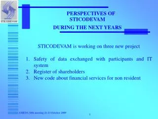 perspectives of sticodevam during the next years