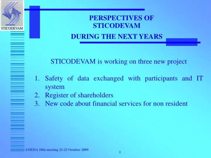 perspectives of sticodevam during the next years