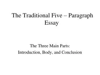 The Traditional Five – Paragraph Essay