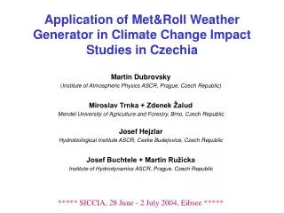 Application of Met&amp;Roll Weather Generator in Climate Change Impact Studies in Czechia