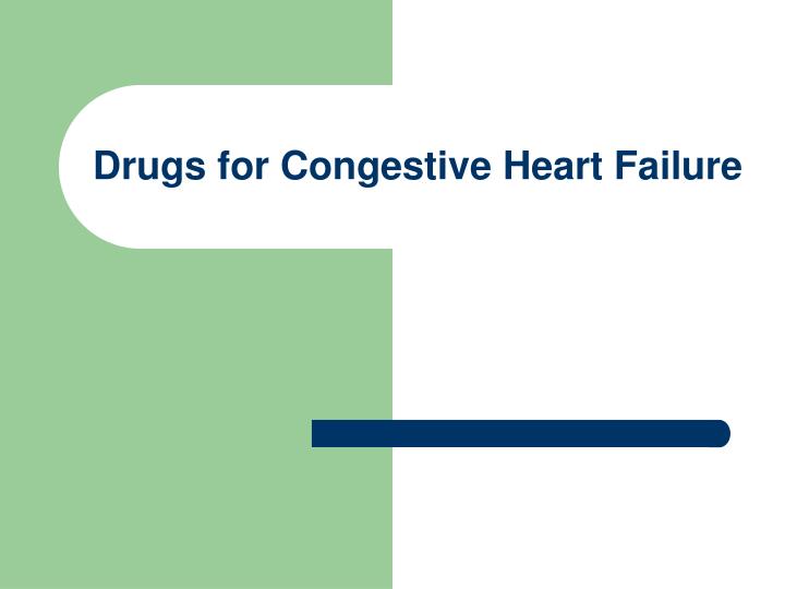 drugs for congestive heart failure